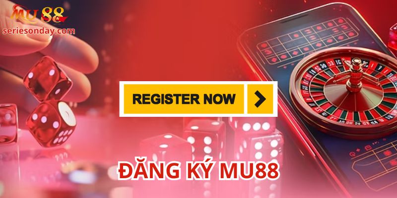 Đăng Ký Mu88 dễ dàng