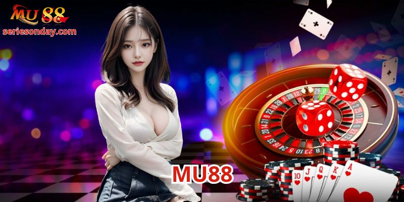Mu88 là thương hiệu quốc tế nổi tiếng