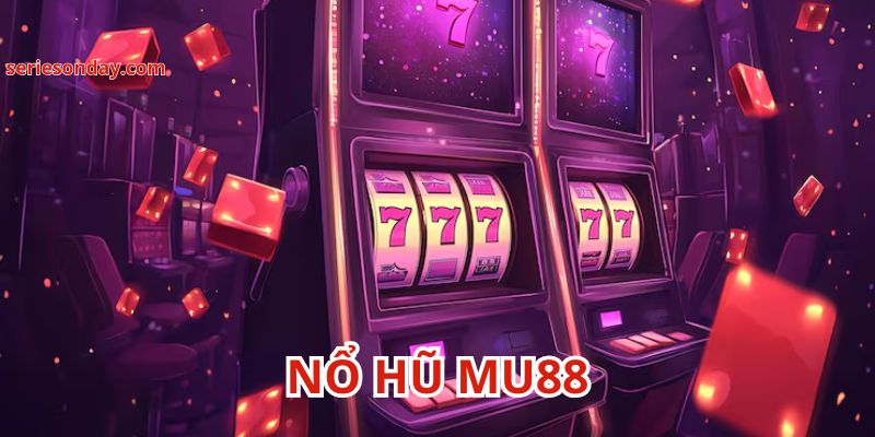 Nổ hũ Mu88 có sức hút mạnh mẽ